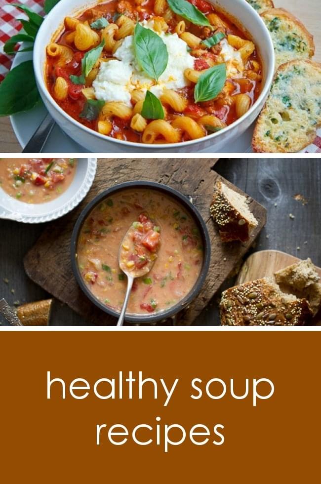26 healthy soup recipes to warm your soul