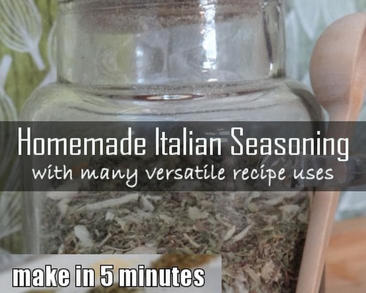 Homemade Italian Seasoning with Many Versatile Uses