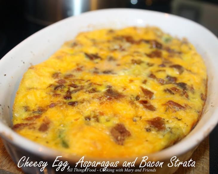 Cheesy Egg, Asparagus and Bacon Strata