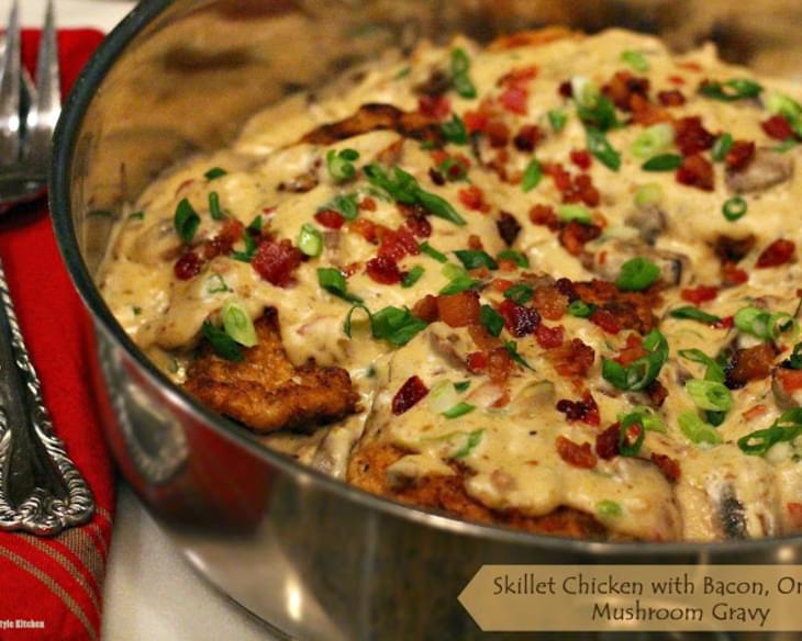 Skillet Chicken With Bacon, Onion And Mushroom Gravy