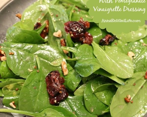 Spinach Salad with Pomegranate Vinaigrette Dressing