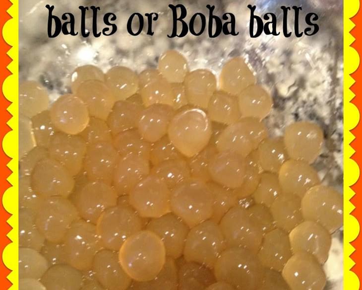 Tapioca or Boba Balls