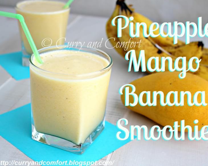 Pineapple Mango Banana Smoothie (Dairy Free)