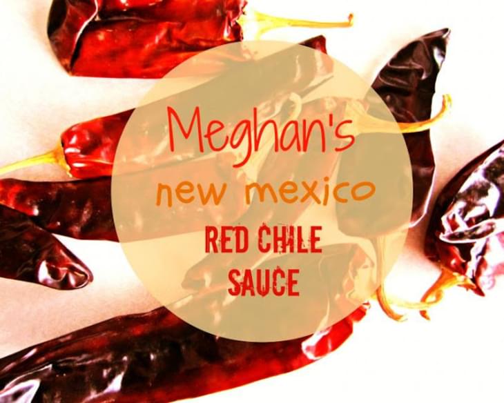 Meghan's New Mexico red chile sauce