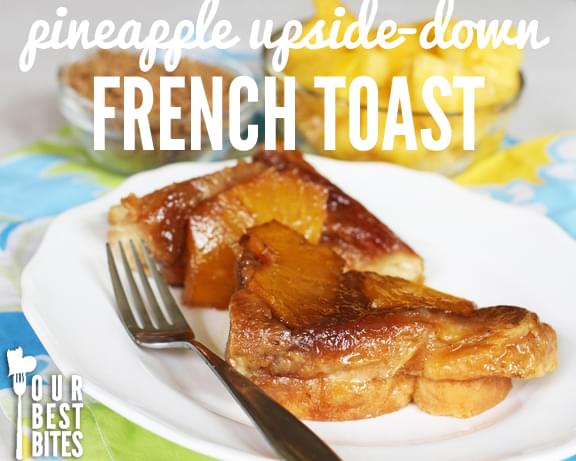 Cream Cheese-Stuffed Pineapple Upside-Down Overnight French Toast