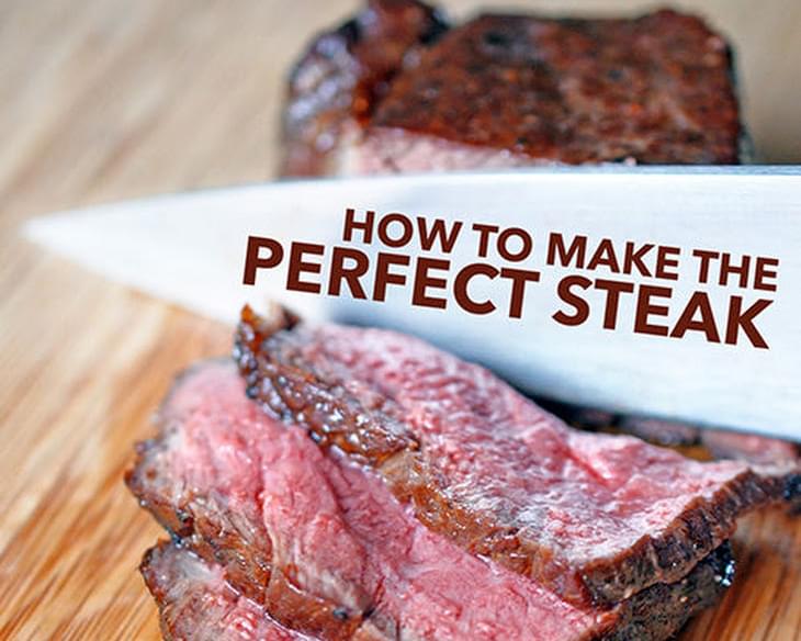 How To Make The Perfect Steak