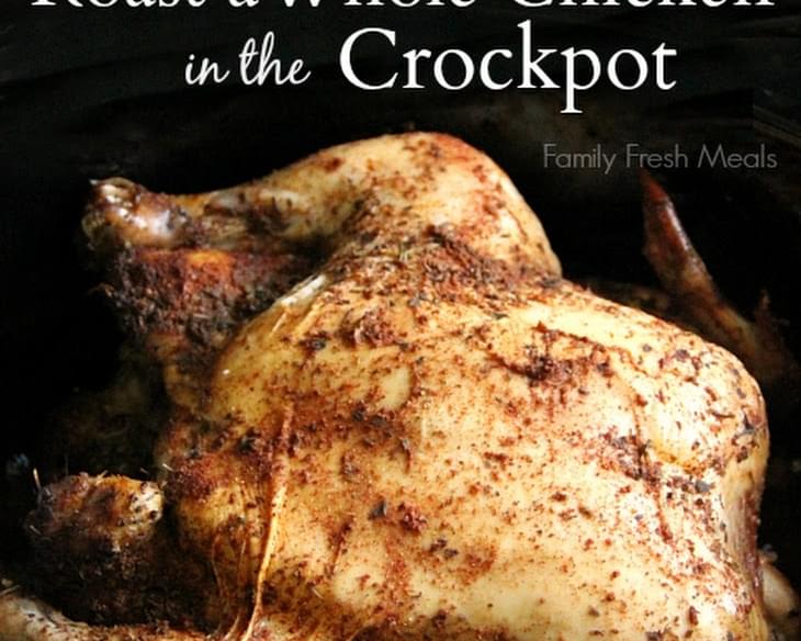 How to Roast a Whole Chicken in the Crockpot