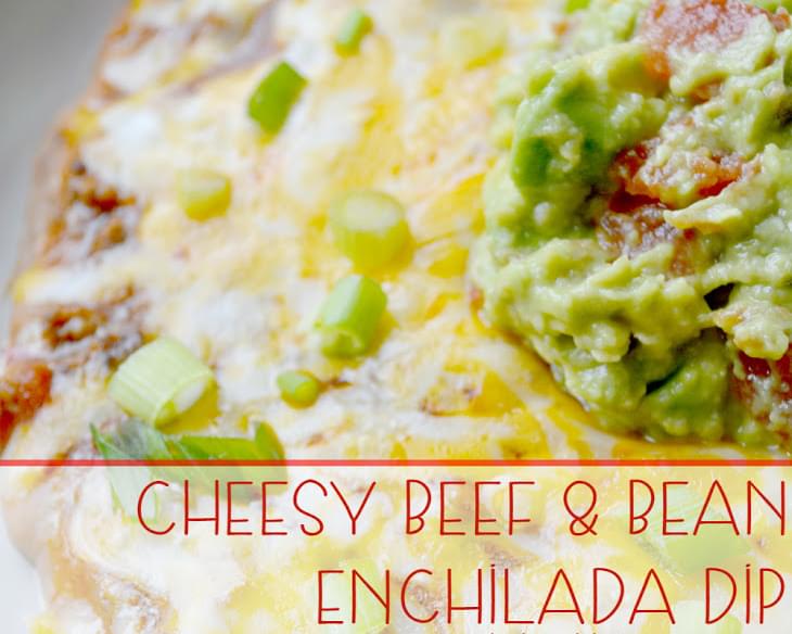 Cheesy Beef & Bean Enchilada Dip