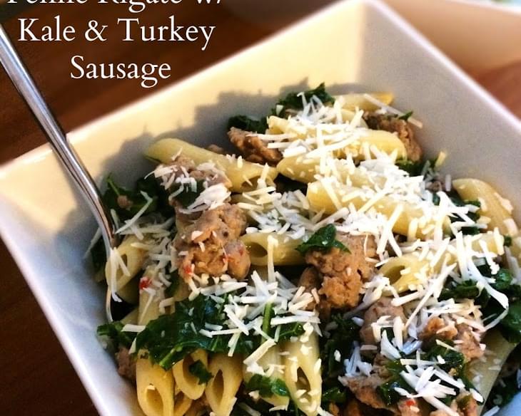 Penne Rigate w/ Kale & Turkey Sausage