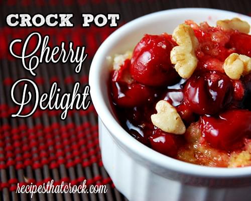 Crock Pot Cherry Delight