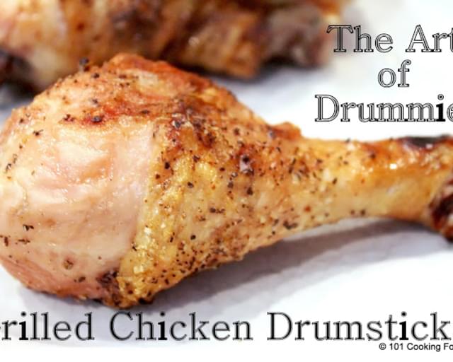 Grilling Chicken Drumsticks- The Art of Drummies