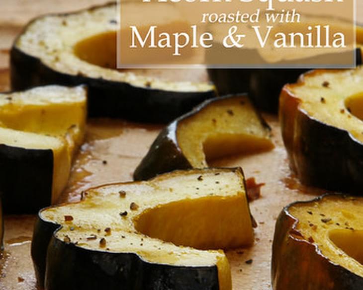 Acorn Squash Roasted with Maple Syrup and Vanilla
