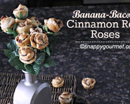 Banana-Bacon Cinnamon Roll Roses
