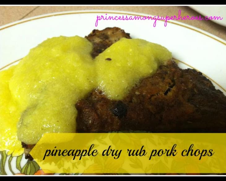 Pineapple Dry Rub Pork Chops