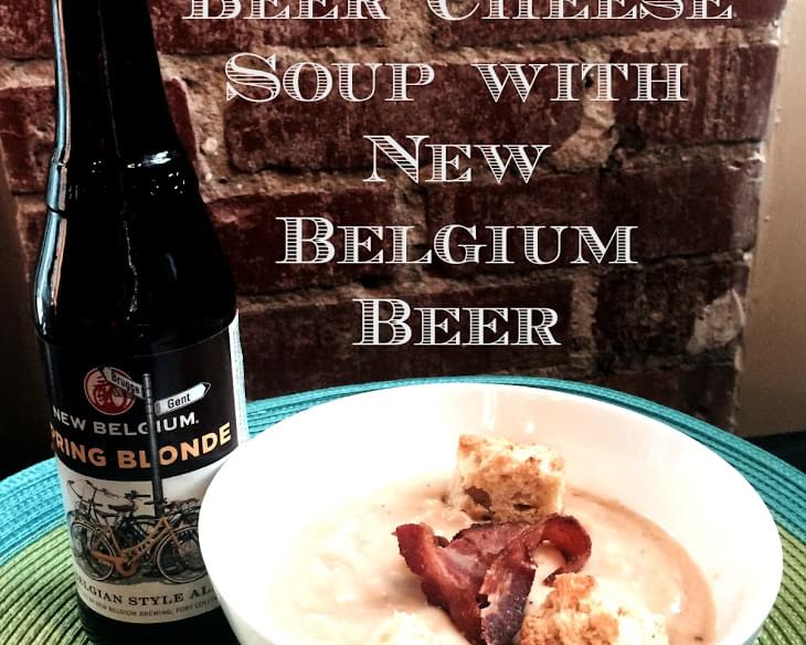 Beer Cheese Soup Recipe with New Belgium Beer