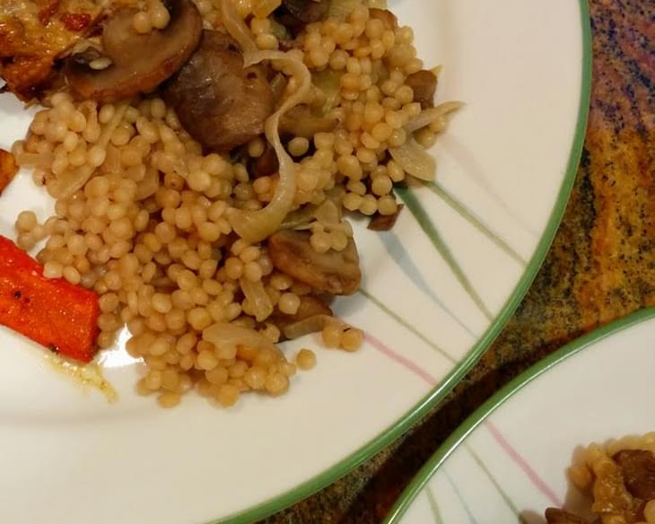 Israeli Couscous with Mushrooms and Onions