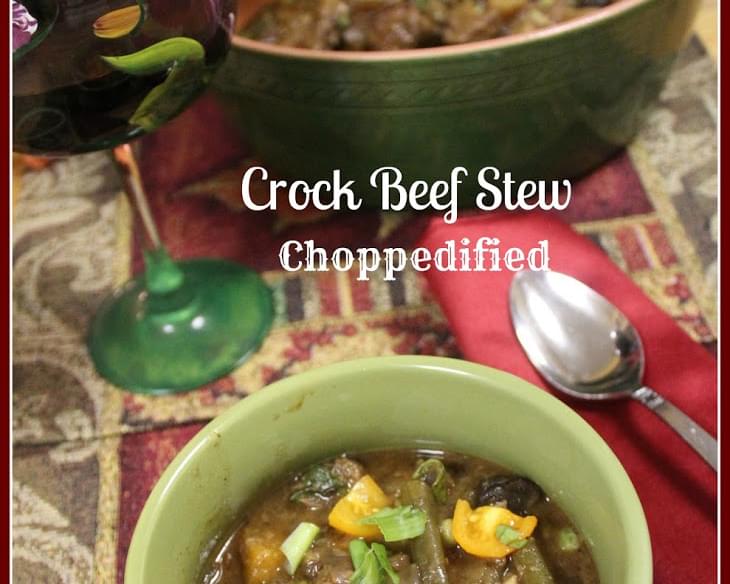 Crock Beef Stew Choppedified