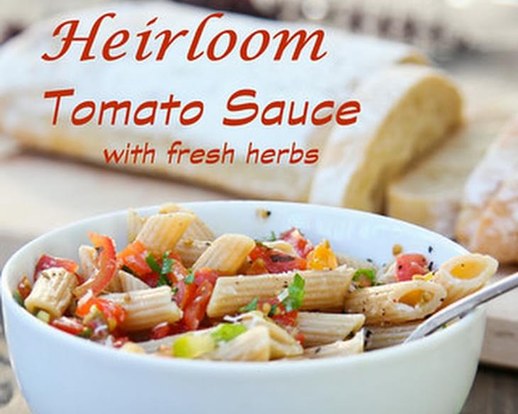 No-Cook Summer Heirloom Tomato Sauce with Fresh Herbs