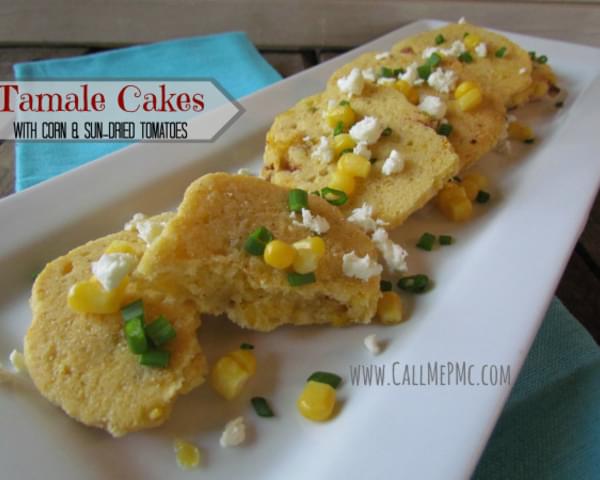 Tamale Cakes with Corn and Sun-dried Tomatoes / Call Me PMc