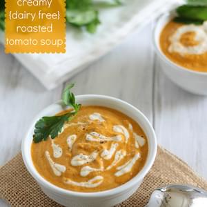 Creamy {dairy Free} Roasted Tomato Soup