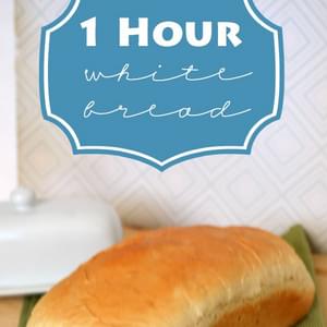 1 Hour White Bread