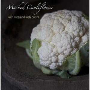 Mashed Cauliflower with Irish Creamed Butter
