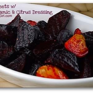 Roasted Beets with White Balsamic and Citrus Dressing
