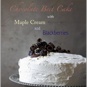 Dark Chocolate Beet Cake with Maple Cream and Fresh Blackberries