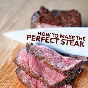 How To Make The Perfect Steak