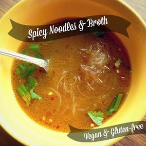 Spicy Noodles and Broth (Vegan and Gluten-Free)