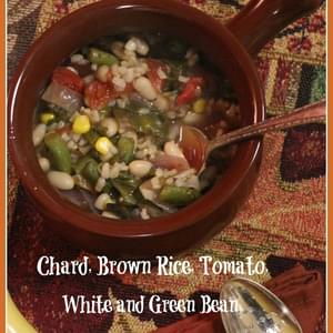 Chard, Brown Rice, Tomato, White and Green Bean Soup “Chopped”