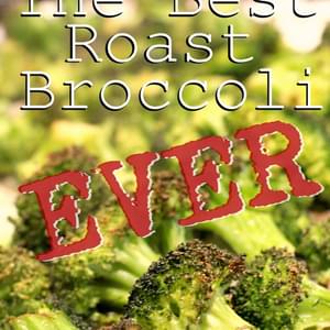 The Best Roast Broccoli EVER.
