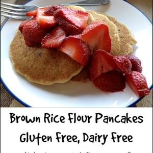 Brown Rice Flour Pancakes -- Gluten Free, Dairy Free