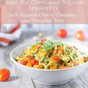 Raw Zucchini and Squash Spaghetti with Roasted Cherry Tomatoes and Pistachio Pesto