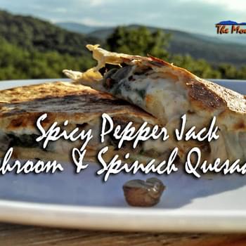 Meatless Monday ~ Spicy Pepper Jack Mushroom and Spinach Quesadillas