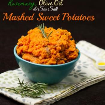 Rosemary, Olive Oil & Sea Salt Mashed Sweet Potatoes
