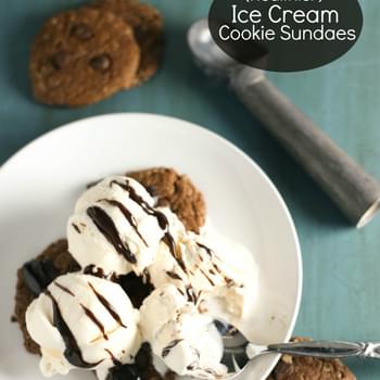 (Healthier) Ice Cream Cookie Sundaes