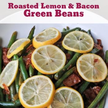 Roasted Lemon Bacon Green Beans