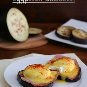 Eggplant Benedict – Low Carb and Gluten-Free