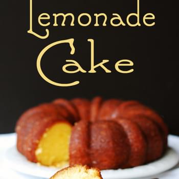 Lemonade Cake – One of My Favorite Cakes Ever