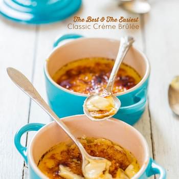 The Best and The Easiest Classic Crème Brûlée