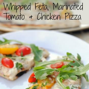 Whipped Feta, Marinated Tomato & Chicken Pizza