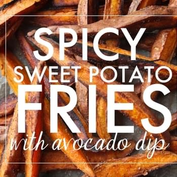 Spicy Sweet Potato Fries w/ Avocado Lime Dip