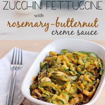 Zucchini Fettuccine with Rosemary Butternut Creme Sauce