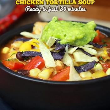 30 Minute Chicken Tortilla Soup