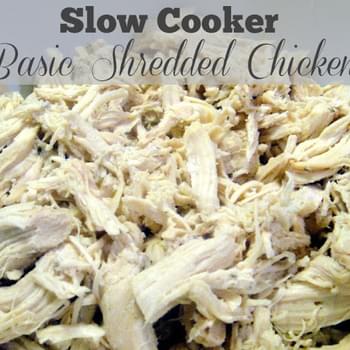 Slow Cooker Basic Shredded Chicken Filling