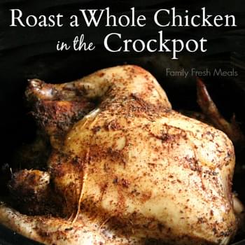 How to Roast a Whole Chicken in the Crockpot