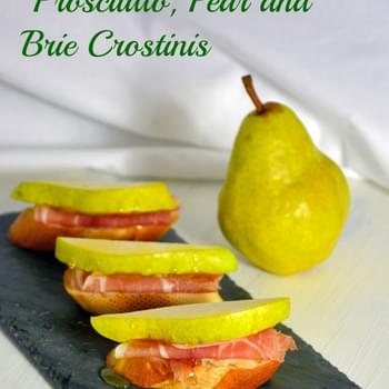 Prosciutto, Pear and Brie Crostinis