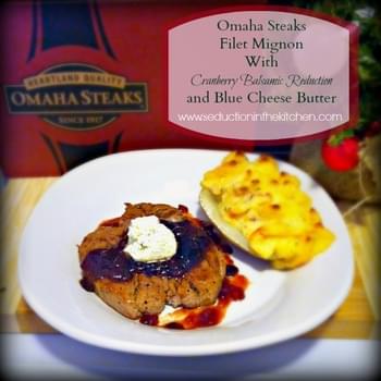#ad #omahasteaksgifts Omaha Steaks Filet Mignon With Cranberry Balsamic Reduction and Blue Cheese Butter #ad