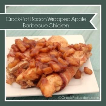 Crock-Pot Bacon Wrapped Apple Barbecue Chicken